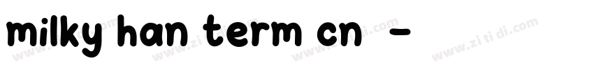 milky han term cn下载字体转换